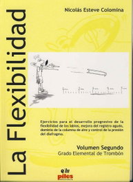 PILES EDITORIAL, (VOL 2).FLEXIBILIDAD TROMBOM GRADO ELEMENTAL - PILES EDITORIAL