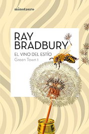 Green Town 01: El vino del estío, Ray Bradbury - Logista Compañia De Distribucion Integral, Sa