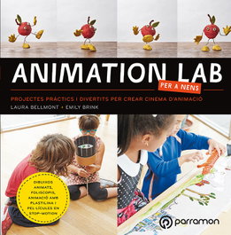 PARRAMON (CATALAN) Animation Lab per a nens, Laura Bellmont y Emily Brink