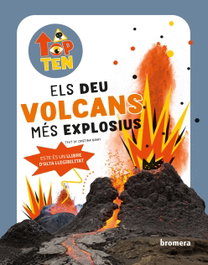 Top Ten Els deu volcans més explosius, Cristina Banfi - BROMERA EDICIONS