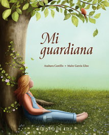 CUENTO DE LUZ, Mi guardiana, Azahara Castillo