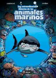 Las extraordinarias historias de los animales marinos, Christophe Cazenove - ALGAR EDITORIAL