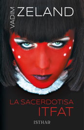 La Sacerdotisa ITFAT, Vadim Zeland - ISTHAR LUNA-SOL