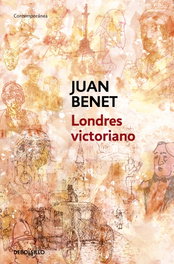 Londres victoriano, Juan Benet - DEBOLSILLO