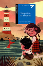 EDELVIVES, Cómo ríen las sirenas, David Fernández Sifres - EDELVIVES