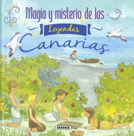 SUSAETA EDICIONES, Magia y misterio de las leyendas canarias