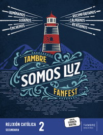 Proxecto: FanFest. Relixión Católica 2 ESO, Alonso Amez, Antonio Ricardo - TAMBRE-EDELVIVES