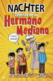 Crónicas de un Hermano Mediano, Nachter - MARTINEZ ROCA