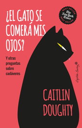 ¿El gato se comerá mis ojos?, Caitlin Doughty - CAPITAN SWING LIBROS