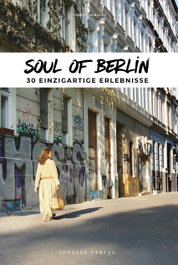 JONGLEZ, Soul of Berlin 30 einzig erlebnisse