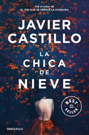 La chica de nieve, Javier Castillo - DEBOLSILLO