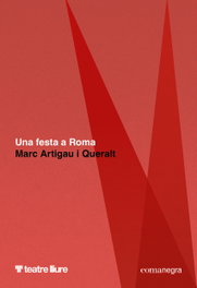 Una festa a Roma, Marc Artigau i Queralt - COMANEGRA