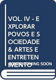 VOL. IV - EXPLORAR POVOS E SOCIEDADE & ARTES E ENTRETENIMENTO, VV.AA. - EURO IMPALA PORTUGUES