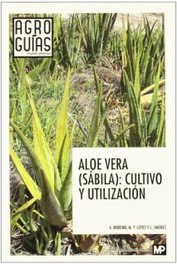 MUNDIPRENSA, Aloe vera, sabila: cultivo y utilizacion