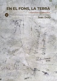 En el fons, la terra, Joan Dolç i Balaguer - ALFONS EL MAGNANIM EDICIONES