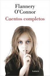 Cuentos completos, Flannery O'Connor - LUMEN