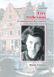 ETTY HILLESUM. INTELIGENCIA DEL CORAZON, Wanda Tommasi - NARCEA