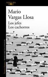 Los jefes / Los cachorros, Mario Vargas Llosa - ALFAGUARA