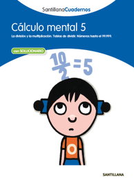 SANTILLANA Cálculo mental, 5 Educación Primaria. Cuaderno