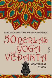 50 perlas del yoga y el vedanta, Montserrat Simón - CYDONIA EDICIONES, S.L.