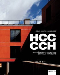 Hcc, Cch. Habitaçao a custos controlados, Controlled cost housing, Miguel Saraiva - TRUE TEAM