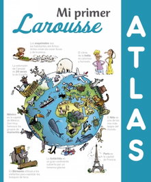 LAROUSSE ATLAS (MI PRIMER LAROUSSE)
