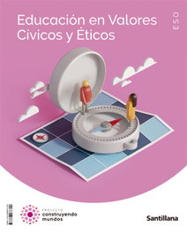 SANTILLANA, Valores Cívicos 1º ESO (Construyendo Mundos) - AA.VV