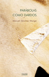 Parabolas como dardos, Manuel Sánchez Monge - SIGUEME