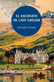 El asesinato de Lady Gregor, Anthony Wynne - DUOMO
