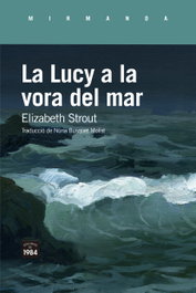La Lucy a la vora del mar, Elizabeth Strout - EDIC.1984
