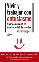 Vivir y trabajar con entusiasmo, Victor Küppers - PLATAFORMA EDITORIAL