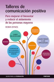 NARCEA, TALLERES DE COMUNICACIÓN POSITIVA: PARA MEJORAR EL BIENESTAR, Robin Dynes