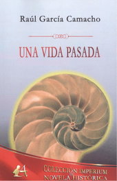 Una vida pasada, Raul García Camacho - EDITORIAL ADARVE