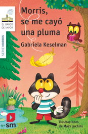Morris, se me cayó una pluma, Gabriela Keselman - SM