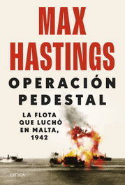 Operación Pedestal, Max Hastings - CRITICA