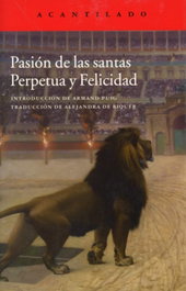 Pasion de las santas Perpetua y Felicidad, AA.VV. - ACANTILADO EDITORIAL