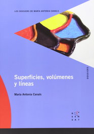 SUPERFICIES, VOLÚMENES Y LÍNEAS, María Antonia Canals - OCTAEDRO EDICIONES