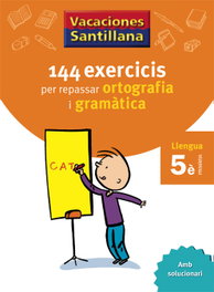 GRUP PROMOTOR Vacances 5E Primaria 144 Exercicis Per Repassar Ortografia I Gramatica Llengua