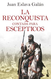 La Reconquista contada para escépticos, Juan Eslava Galán - BOOKET
