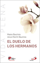 El duelo de los hermanos, Mateo Bautista García, Jesús Martín Bautista - SAN PABLO EDITORIAL