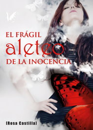 El frágil aleteo de la inocencia, Rosa Castilla Diáz-Maroto - ANGELS FORTUNE