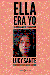 Ella era yo, Lucy Sante - LIBROS DEL K.O