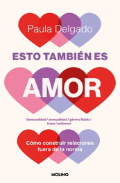Esto también es amor, Paula Delgado Corcobado - RBA MOLINO