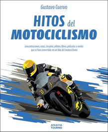 ANAYA Hitos del motociclismo, Gustavo Cuervo Valcárcel - ANAYA