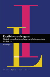 Escribir entre lenguas, Ilse Logie - IBEROAMERICANA - VERVUERT