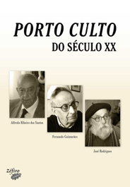 Porto Culto do Século XX, Maria Celeste Natário/Jorge Cunha/Renato Epifânio - ZEFIRO EDIÇOES
