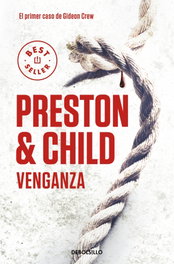 Venganza, Douglas Preston y Lincoln Child - DEBOLSILLO