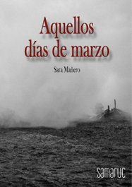 Aquellos días de marzo, Sara Mañero - SAMARUC