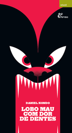 ALFARROBA Lobo mau com dor de dentes, Daniel Kondo