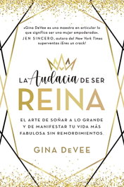 La audacia de ser reina, Gina DeVee - OBELISCO EDICIONES